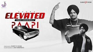 Elevated - Shubh x Sidhu Moose Wala | Paapi (Prod. by Sunnyxmusik) | Feelinga mai chakda ni Sidhu