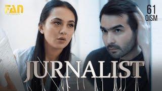 Журналист Сериали - 61 қисм | Jurnalist Seriali - 61 qism