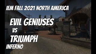 Evil Geniuses vs Triumph Recap /  at IEM Fall 2021 North America