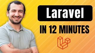 Laravel in just 12 Minutes - No Clickbait