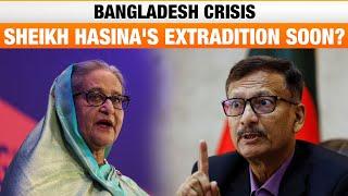 Bangladesh Crisis: Former PM Sheikh Hasina's Extradition Soon? | Bangladesh FM Hints | News9