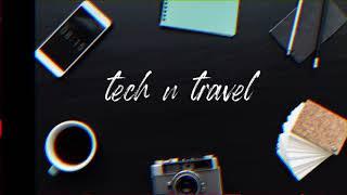 Our channel intro ... Tech n travel 