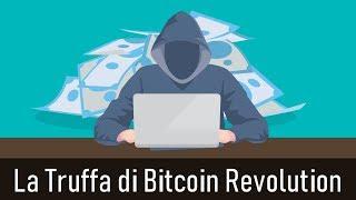 La Truffa di Bitcoin Revolution - Abbiamo finto di cascarci, ecco cosa succede