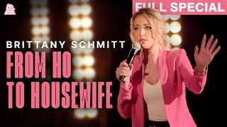 Brittany Schmitt | From Ho To Housewife (Full Comedy Special)