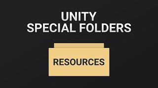 Unity Resources Folder (Special Folder)