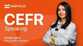 CEFR (Multilevel) Speaking yangi format 1 - dars | Feruza Murtazayeva