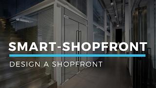 Smart-Shopfront: Design a basic shopfront and change hardware style