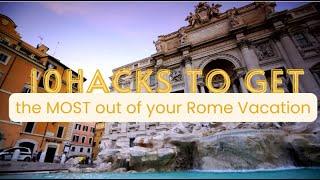 10 Hacks for your First Trip to Rome!