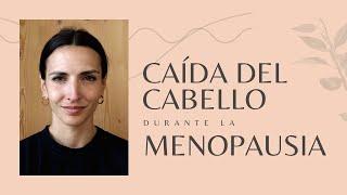 Caída del cabello: cómo evitarlo y especialmente durante la menopausia