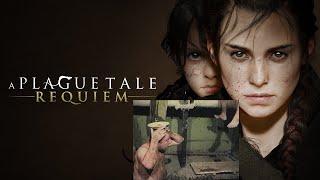 A Plague Tale: Requiem Стрим-Прохождение