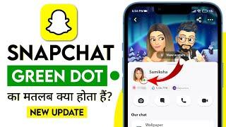 New Update: Snapchat Green Dot Meaning | Snapchat profile pe Green dot kya hota hai | Green dot Snap