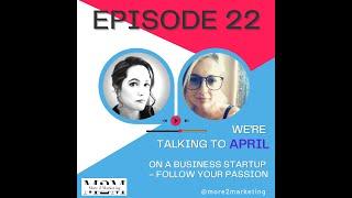 more2marketing - Business startup – follow your passion. April shares her setup journey