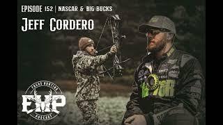 Episode #152 NASCAR & Big Bucks with Jeff Cordero