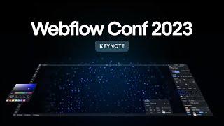 Webflow Conf 2023 Keynote