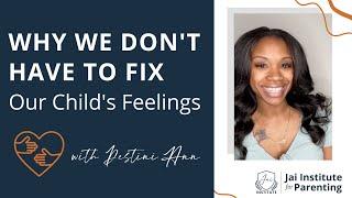 Integrating Experiences vs. Fixing Feelings in Parenting with Destini Ann | with Destini Ann