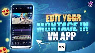 Edit Your Montage Professionally  | How To Edit Gaming Videos In Vn App