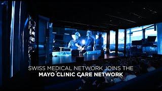 Swiss Medical Network joins the Mayo Clinic Care Network