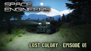 Space Engineers Lost Colony Scenario - Episode 01