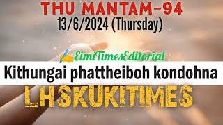 KITHUNGAI PHATTHEI BOH KONDOHNA|THU MANTAM-94||️EimiTimesEditorial||LHSKUKITIMES