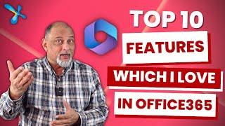 Top 10 Office Features which I use daily! | Efficiency 365