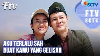 FTV SCTV Ina Marika & Hardi Fadhillah - Aku Terlalu Sah Buat Kamu yang Gelisah