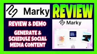 Marky Review - Generate & Schedule Social Media Content Using AI