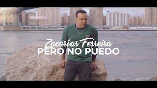 Zacarías Ferreira - Pero No Puedo (Video Oficial)