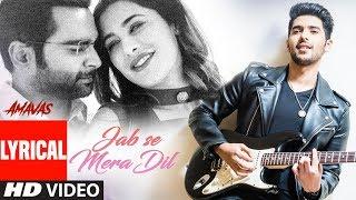 JAB SE MERA DIL Lyrical | AMAVAS | Sachiin J Joshi, Nargis Fakhri | Armaan Malik, Palak Muchhal