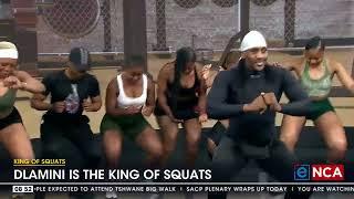 Dlamini is the king of squats