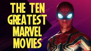 The Ten Greatest MARVEL MOVIES (An Objective List)