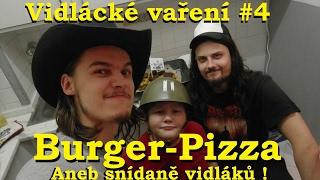 Vidlácké vaření #4 - Burger Pizza aneb snídaně vidláků !!!