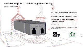 Autodesk Maya 2017 Modeling tutorial - 3d workshop 05 - Modeling: the Basics -  Sveti Duh part 1