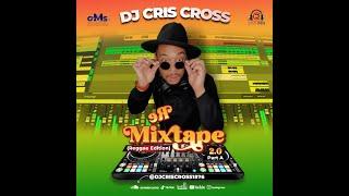 Dj CriS CroSS ReMiXTape 2.0 _ Pt. A (THE REGGAE EDITION) Clean