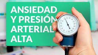 Relación entre ansiedad y presión arterial alta  
