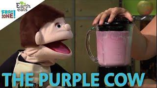 The Purple Cow | Earth Eats on The Friday Zone