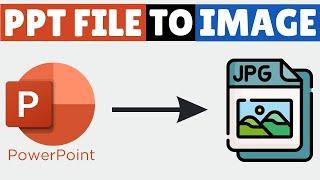 How to Convert PowerPoint to JPG Image | Save PPT Slide as Image