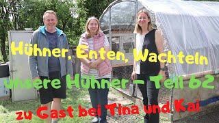 unsere Hühner Teil 62: zu Gast bei Tina und Kai und ihren Hühnern, Enten und Wachteln in OHZ/Nds