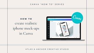 How to Create Realistic iPhone Mock-Ups in Canva