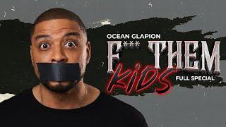 Ocean Glapion: F*** Them Kids - Full Comedy Special