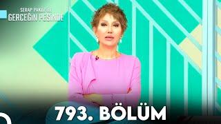 Gerçeğin Peşinde 793. Bölüm