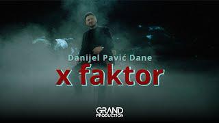 Danijel Pavić Dane - X FAKTOR (Official Video 2024)