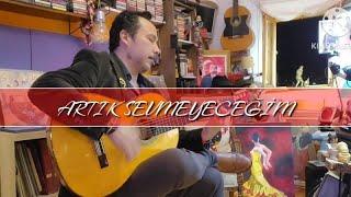 Artık Sevmeyeceğim gitar #fingerstyleguitarist #nostalji  #flamenco