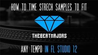 How To Time Stretch Samples In FL Studio 12