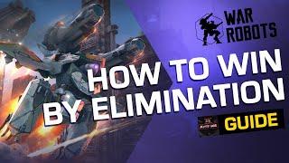 War Robots: HOW TO Win by ELIMINATION [Guide by Kitty WR]