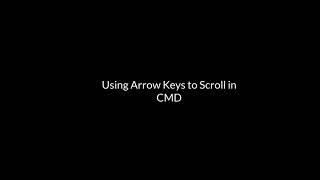 Use Arrow Keys or Mouse Wheel to Scroll in CMD