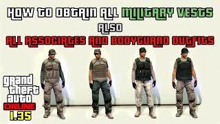 GTA 5 ONLINE HOW TO OBTAIN  ALL MILITART VESTS also ALL ASSOCIATES / BODYGUARD OUTFITS  1.36