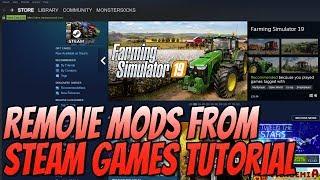 How To Remove Mods From Steam Games Easily & Manually Tutorial | Uninstall Steam Game Mods