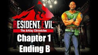 RESIDENT EVIL | THE ARKLAY CHRONICLES  Chapter 1 BITTEN : Ending B