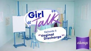 What is Vaginal Discharge? - Girl Talk Episode 5