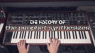 The History of the Prophet Synthesizer